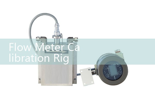 Flow Meter Calibration Rig Design: Building Automated Water Loop Testing Benches