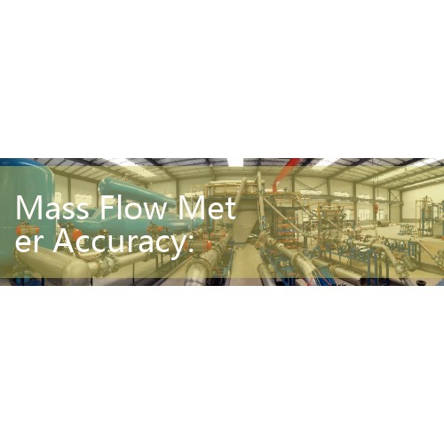 Mass Flow Meter Accuracy: Precision Multi-Variable Coriolis Benchmarks