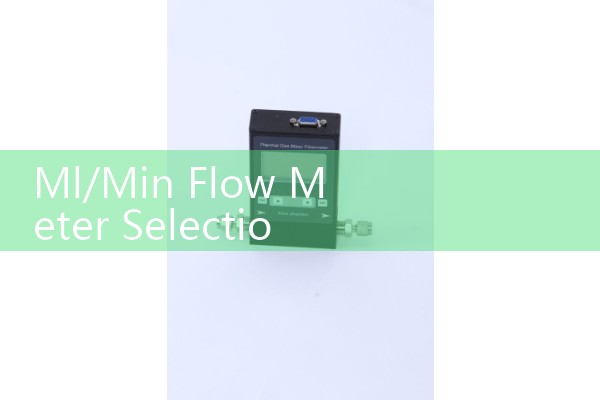Ml/Min Flow Meter Selection & Low Flow Calibration Guide
