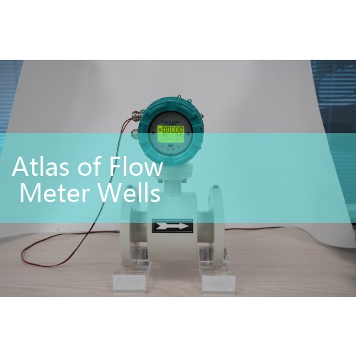 What is the flowmeter well atlas | How to calibrate the water injection well flowmeter | Hefei Future Science City Weiwu Road and Tangang Road drainage ancillary project | What does Yangpai Technology do? What is a mixed phase flowmeter|