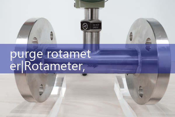 purge rotameter|heat flow meter