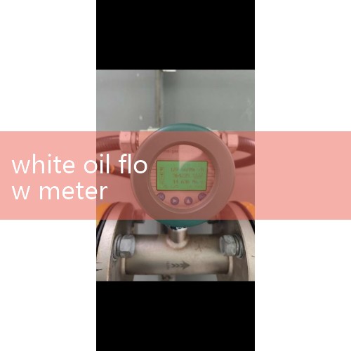 white oil flow meter