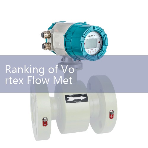 4. Siemens: SITRANS F S series vortex flowmeter has the characteristics of digital vortex and fully integrated automation. 2、 Domestic brand 1 Qingtian Teke: There are explosion-proof models to choose from, which can meet most trade settlement scenarios and have high cost-effectiveness. 2. Chuanyi: Same|